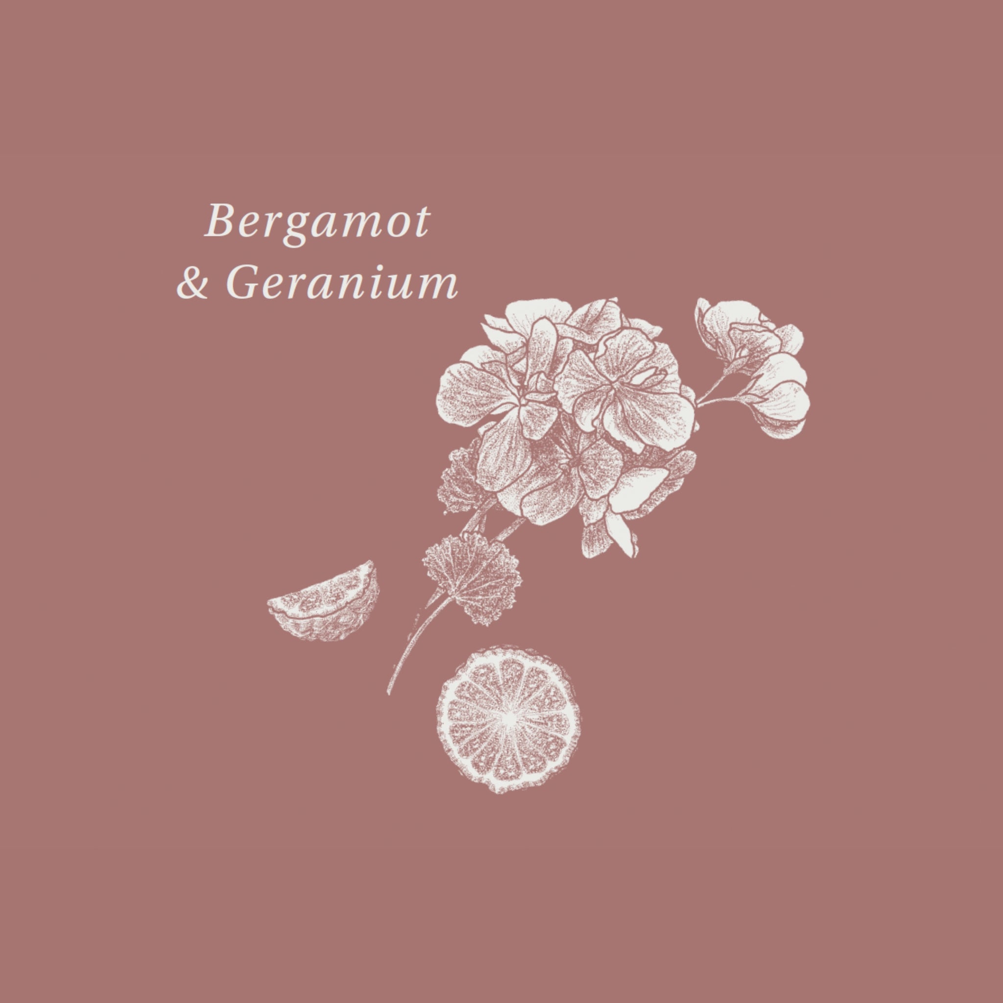 Scent Feature: Bergamot & Geranium